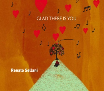 GLAD THERE IS YOU - RENATO SELLANI