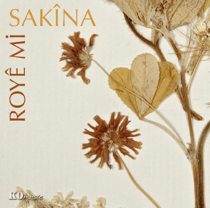 Roye Mi - My Soul - SAKINA & FRIENDS