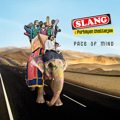 Pace of mind - SLANG & PURBAYAN CHATTERJEE