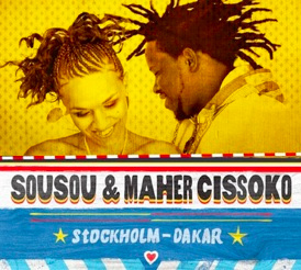 Stockholm - Dakar - Sousou & Maher Cissoko
