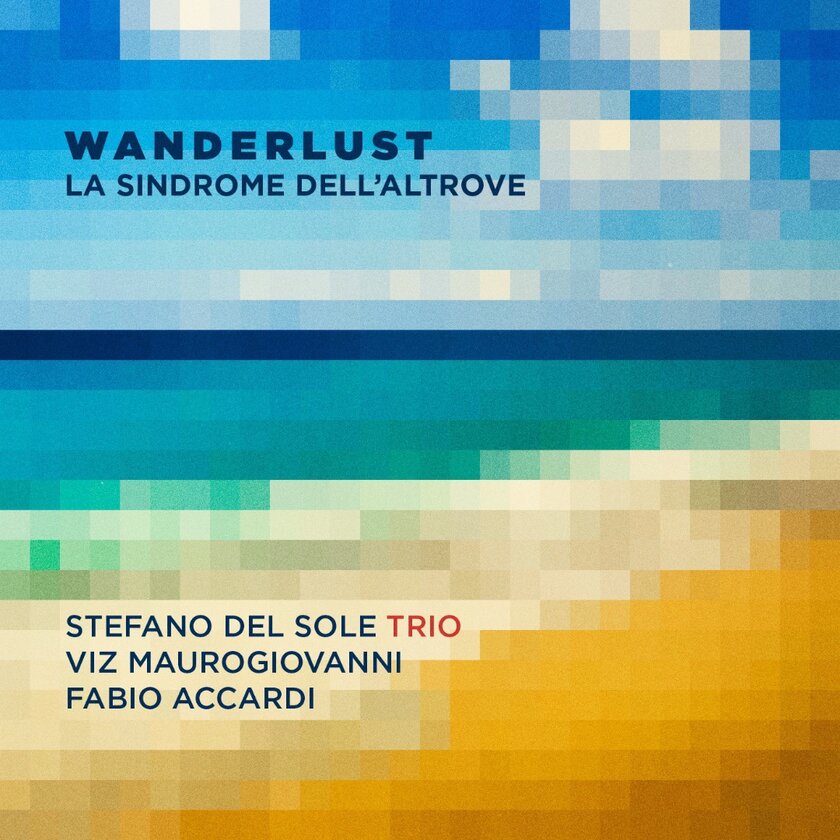 Wanderlust - La Sindrome dell' Altrove - Stefano Del Sole