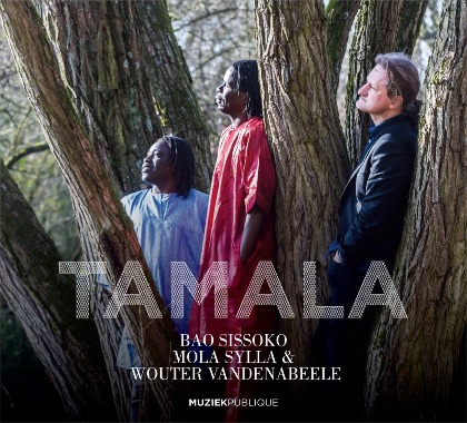 Tamala - Tamala (Bao Sissoko, Mola Sylla, Wouter Vandenabeele)