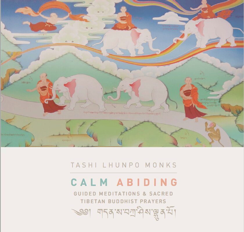 Calm Abiding - Tashi Lhunpo Monks