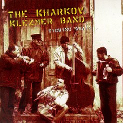 Ticking Again - The Kharkov Klezmer Band