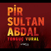 Pir Sultan Abdal - Tonguç Vural