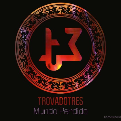 Mundo Perdido - Trovadotres