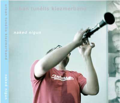 Naked nigun - Urban Tunells Klezmerband