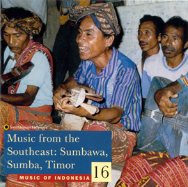 Music of Indonesia, Vol. 16: Music from the Southeast: Sumbawa, Sumba, Timo - Various Artists