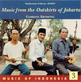 Music of Indonesia, Vol. 3: Music from the Outskirts of Jakarta: Gambang Kr - Various Artists
