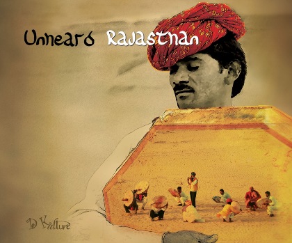 Unheard Rajasthan - Various Artists
