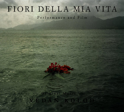 Fiori della mia vita - VEDAN KOLOD