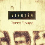 TERRE ROUGE - VISHTÈN