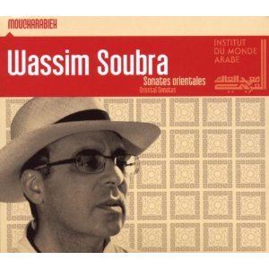 Sonates orientales - Wassim Soubra