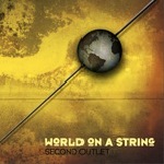 World On A String
