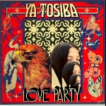 Ya Tosiba Love Party