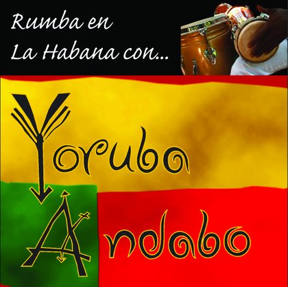 Rumba en la Habana con... - Yoruba Andabo