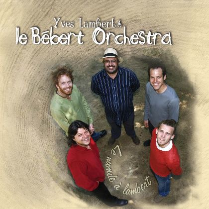 Yves Lambert & le Bébert Orchestra