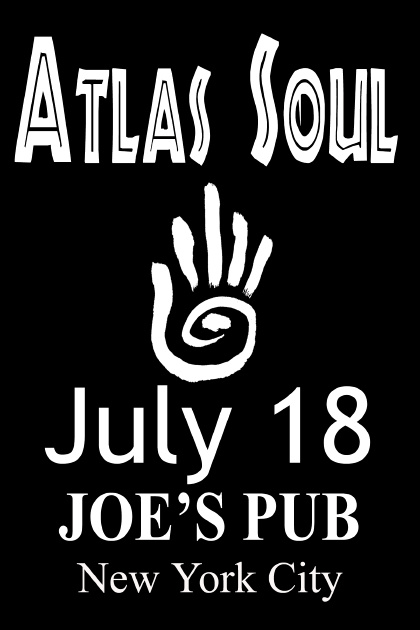 Atlas Soul's CD release at Joe's Pub