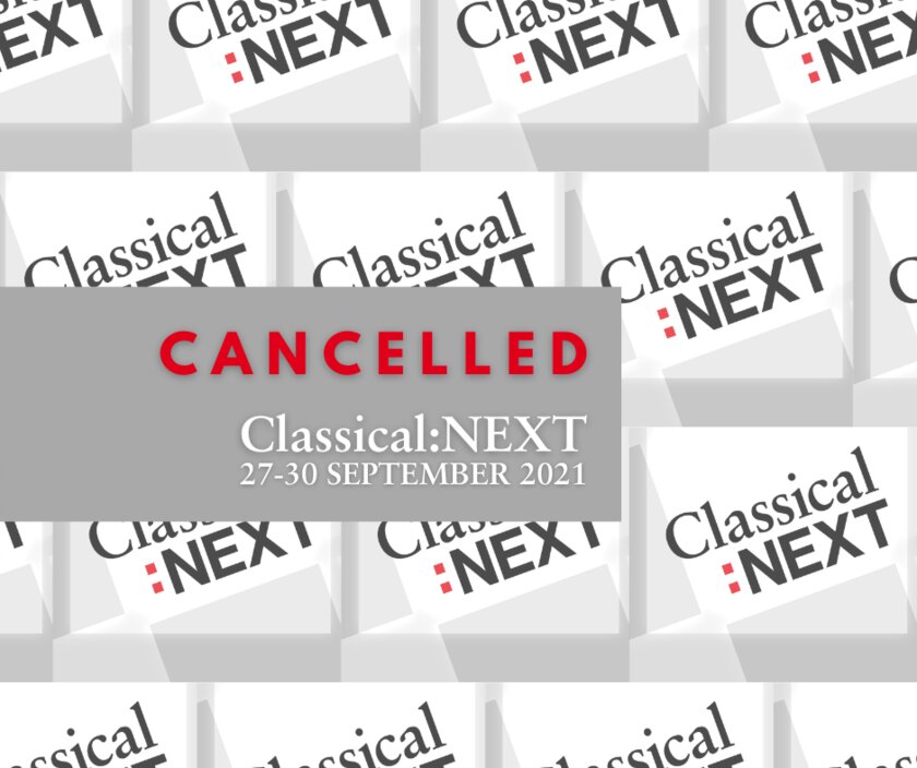 Classical:NEXT 2021 CANCELLATION