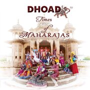Dhoad Gypsies of Rajasthan - New Album Times of Maharaja 