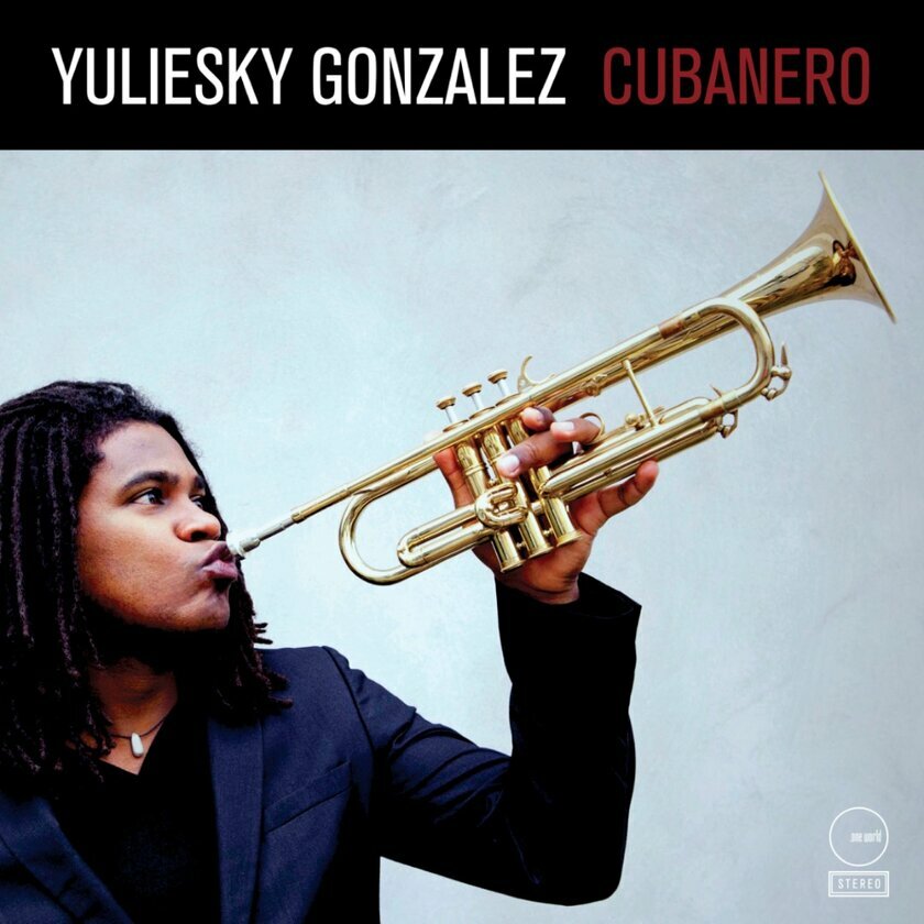 Great Reviews for Yuliesky Gonzalez' debut album 'CUBANERO'