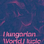 Hungarian World Music Guide