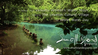 In celebration of water, The Vanuatu Water Women.