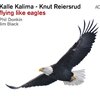 Kalle Kalima & Knut Reiersrud Flying Like Eagles