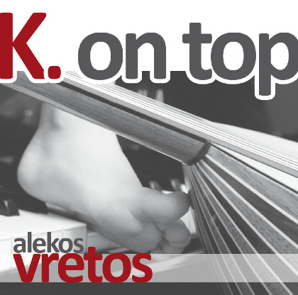 "K on Top" New CD to be released by Alekos Vretos