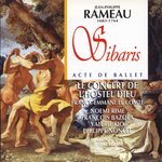 Le Concert de l'Hostel Dieu, Rameau - Sibaris