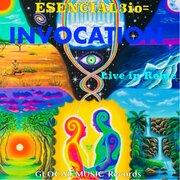 INVOCATION (Intuitive Live Global Music) by ESENCIAL3io=