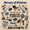 Return of Django by artists Addictive TV