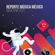 Reporte Música México 2022