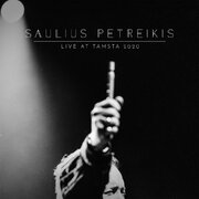 Saulius Petreikis new EP "Live at Tamsta" (audio & video)