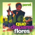 Que disparen flores album