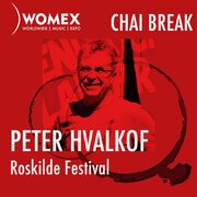 WOMEX PODCAST | CHAI BREAK WITH Peter Hvalkof, Roskilde festival