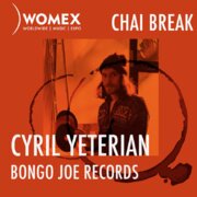 WOMEX Podcast | Chai Break with Cyril Yeterian, Bongo Joe Records
