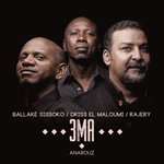 3MA : Ballaké Sissoko, Driss El Maloumi, Rajery