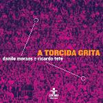 A Torcida Grita - CD Cover