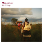 Monoswezi - The Village (2013)