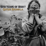 500 Years of Night by Quique Escamilla 