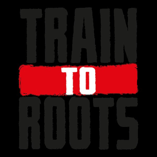 Train To Roots