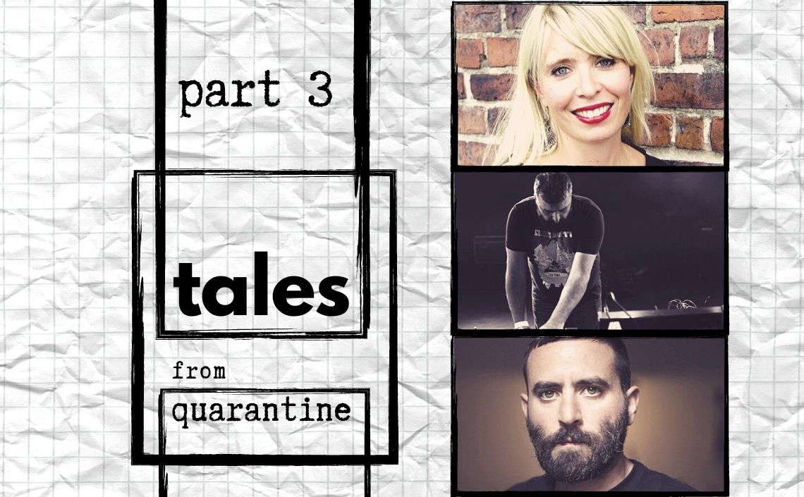 Tales from Quarantine 3