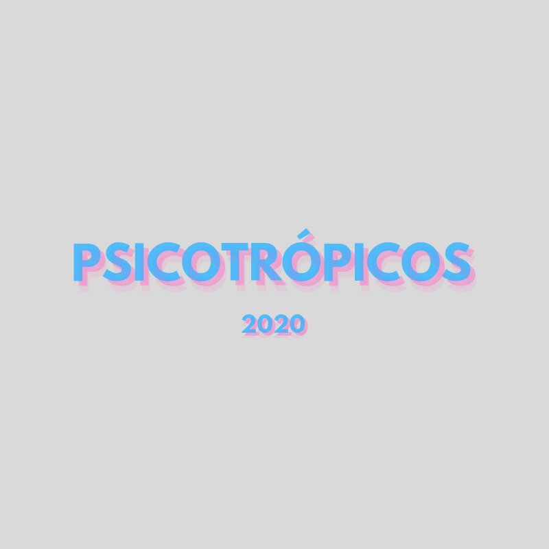 Psicotrópicos Festival 2020 - Powerhouse where new artists from Brazil can showcase in Berlin.
