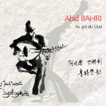 Abid Bahri-Au gré du Oud