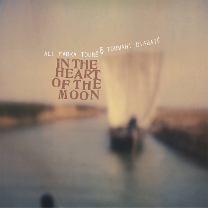 In the Heart of the Moon - Ali Farka Toure and Toumani Diabaté