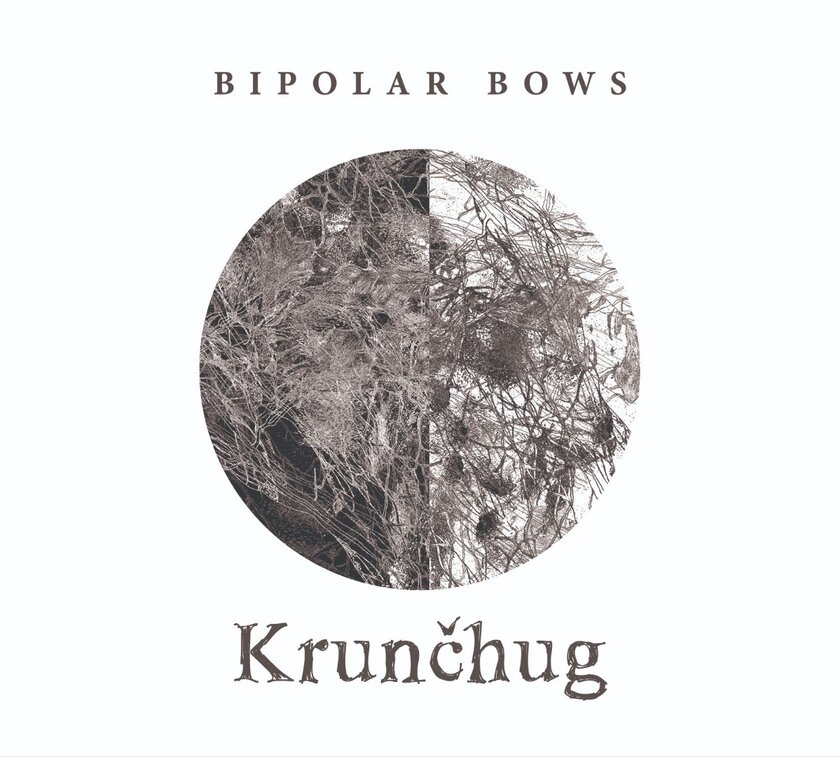 Krunčhug - Bipolar Bows