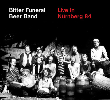 Live in Nürnberg 84 - Bitter Funeral Beer Band