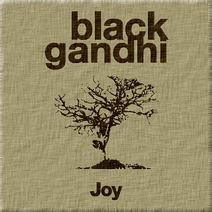 Joy - Black Gandhi