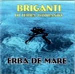 Erba de mare - Briganti di Terra d'Otranto